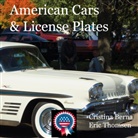 Cristina Berna, Eric Thomsen - American Cars & License Plates