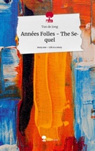 Tun de Jong - Années Folles - The Sequel. Life is a Story - story.one