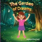 Ashlyn Everhart - The Garden of Dreams