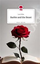 Lara Wilke - Barbie and the Beast. Life is a Story - story.one
