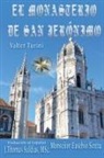 Por el Espíritu Mon. Eusebio Sintra, Valter Turini - El Monasterio de San Jerónimo