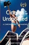 Robert Potter - Cinema Unspooled