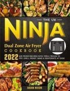 Aidan Nixon - The UK Ninja Dual Zone Air Fryer Cookbook 2022