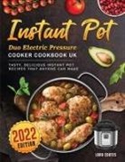 Lara Coates - Instant Pot Duo Electric Pressure Cooker Cookbook UK 2022
