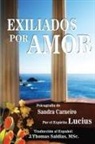 Sandra Carneiro, Por El Espíritu Lucius - Exiliados por Amor