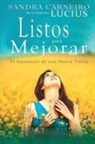 Sandra Carneiro, Por El Espíritu Lucius - LISTOS PARA MEJORAR