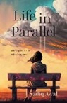 Sadiq Awal - Life in Parallel