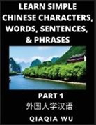 Qiaqia Wu - Learn Simple Chinese Characters, Words, Sentences, and Phrases (Part 1)