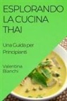 Valentina Bianchi - Esplorando la Cucina Thai