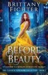 Brittany Fichter - Before Beauty
