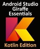 Neil Smyth - Android Studio Giraffe Essentials - Kotlin Edition