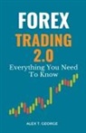 Alex T. George - Forex Trading 2.0