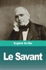 Eugène Scribe - Le Savant
