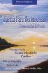 Eliana Machado Coelho, Por El Espíritu Schellida - Fuerza para Recomenzar