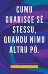 Edwin Pinto - Cumu Guarisce sè Stessu, Quandu Nimu Altru pò