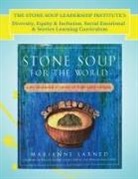 Marianne Larned - The Stone Soup Leadership Institute's Diversity, Equity & Inclusion, Social Emotional, & Service Learning Curriculum