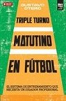 Gustavo Otero - TRIPLE TURNO MATUTINO EN FU¿TBOL