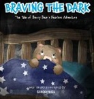 Stacey Bigg - Braving The Dark - The Tale of Benny Bear's Fearless Adventure