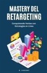 B. Vincent - Mastery del Retargeting