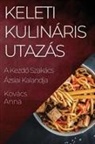 Anna Kovács - Keleti Kulináris Utazás