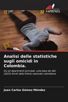 Juan Carlos Gómez Méndez - Analisi delle statistiche sugli omicidi in Colombia.