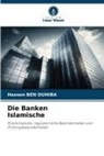 Hassen BEN OUHIBA - Die Banken Islamische