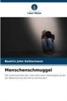Beatriz John Kettermann - Menschenschmuggel