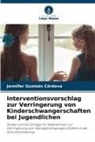 Jennifer Guzmán Córdova - Interventionsvorschlag zur Verringerung von Kinderschwangerschaften bei Jugendlichen