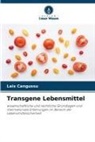Lais Cangussu - Transgene Lebensmittel