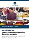 Giovane da Silva Lozano - Mobilität im grenzüberschreitenden Pendlerverkehr