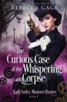 Rebecca Gage - The Curious Case of the Whispering Corpse