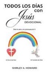 Shirley A Howard, Shirley A. Howard - Todos los días con Jesús Devocional