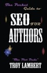 Troy Lambert - The Pocket Guide to SEO for Authors