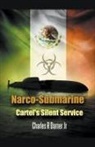 Charles Rob Darner - Narco-Submarine Cartel's Silent Service