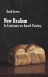 David Graves - New Realism in Contemporary Israeli Painting