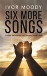 Ivor Moody - Six More Songs