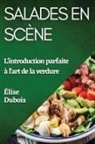 Élise Dubois - Salades en Scène