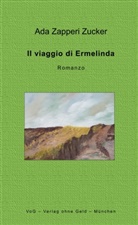 Ada Zucker Zapperi - Il viaggio di Ermelinda