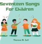 Theresa M. Sull - Seventeen Songs For Children