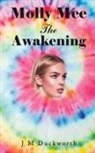 J M Duckworth - Molly Mee The Awakening
