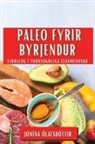 Jónína Ólafsdóttir - Paleo fyrir Byrjendur
