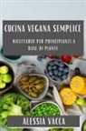 Alessia Vacca - Cucina Vegana Semplice