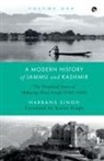 Harbans Singh - A MODERN HISTORY OF JAMMU AND KASHMIR, VOLUME ONE THE TROUBLED YEARS OF MAHARAJA HARI SINGH (1925-1949)