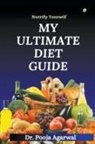 Pooja Agarwal - My Ultimate Diet Guide
