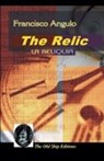Francisco Angulo de Lafuente - The Relic