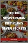 Tina Wolfe - THE DR. NOWZARADAN DIET PLANS SEVEN SECRETS