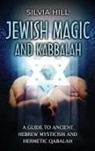 Silvia Hill - Jewish Magic and Kabbalah
