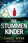 Carol Wyer - Die stummen Kinder