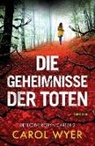 Carol Wyer - Die Geheimnisse der Toten