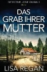 Lisa Regan - Das Grab ihrer Mutter